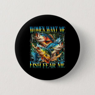 Badge Rond 5 Cm Les Femmes vintages veulent que j'ai du poisson de