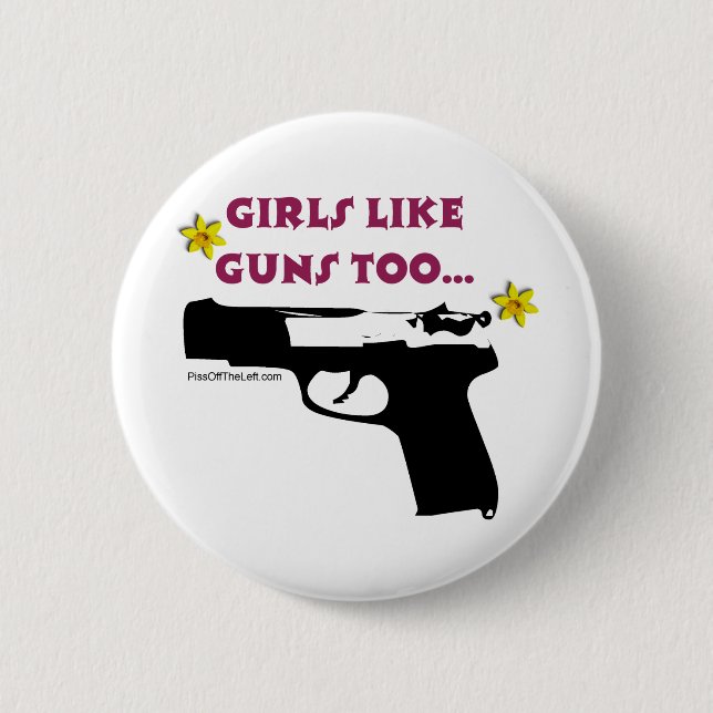 Badge Rond 5 Cm Les filles aiment des armes à feu aussi (Devant)