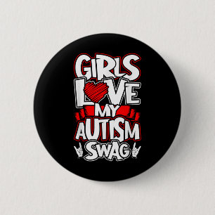 Badge Rond 5 Cm Les Filles Aiment Mon Swag D'Autisme, Drôle Homme