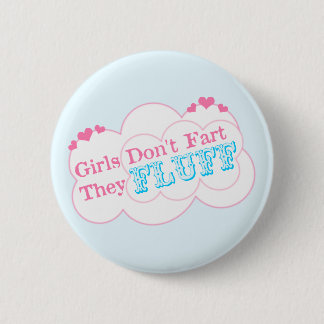 Badge Rond 5 Cm Les filles ne pètent pas elles Fluff