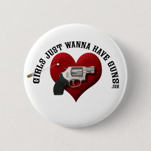 Badge Rond 5 Cm Les filles veulent juste avoir le bouton d'armes