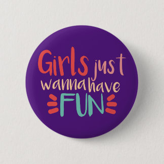 Badge Rond 5 Cm Les filles veulent juste s'amuser les letras
