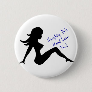 Badge Rond 5 Cm Les filles vilaines ont besoin d'amour aussi !