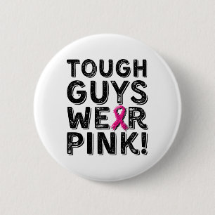 Badge Rond 5 Cm Les Gars Tough Portent Cool Rose Rose Cancer du Se