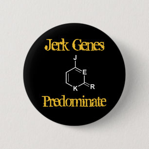 Badge Rond 5 Cm Les gènes de secousse prédominent