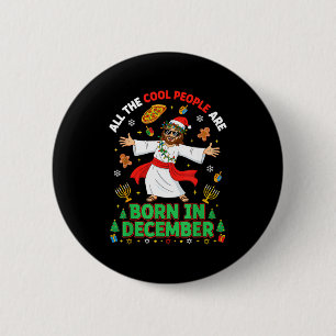 Badge Rond 5 Cm Les gens cool de Noël naissent en décembre Jésus B