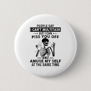 Badge Rond 5 Cm Les gens disent que je ne peux pas faire plusieurs