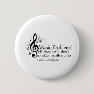 Badge Rond 5 Cm Les gens qui ne considèrent pas des chanteurs…