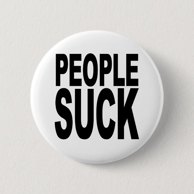 Badge Rond 5 Cm Les gens sucent (Devant)