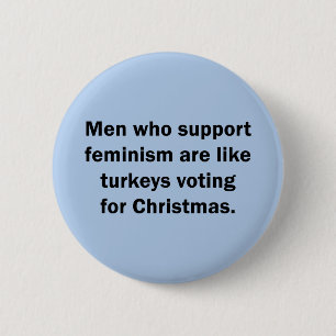 Badge Rond 5 Cm Les hommes qui soutiennent le féminisme sont comm