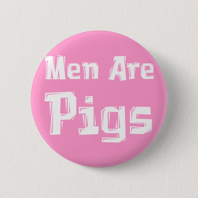 Badge Rond 5 Cm Les hommes sont des cadeaux de porcs (Devant)