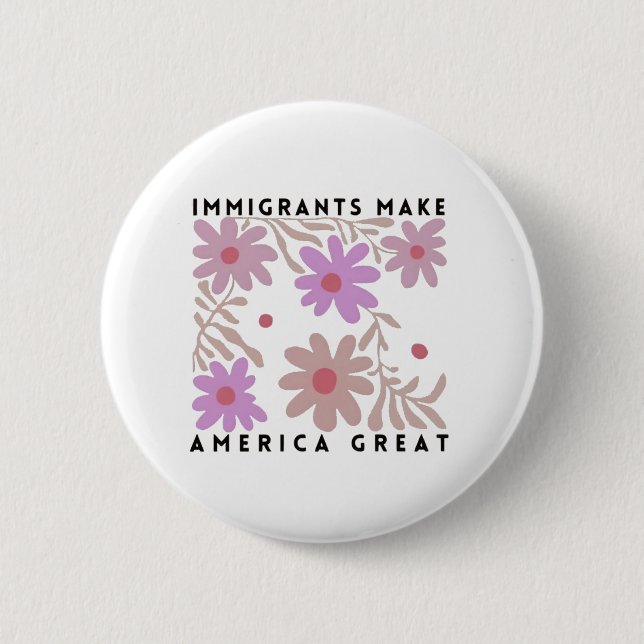 Badge Rond 5 Cm Les immigrants font de l'Amérique un grand anti-Tr (Devant)