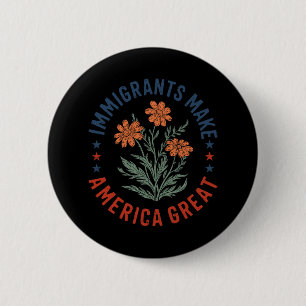 Badge Rond 5 Cm Les immigrants rendent la Floride Fleur humaine gr