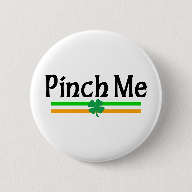 Badge Rond 5 Cm Les Irlandais me pincent (Devant)
