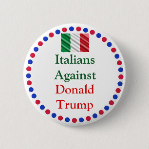 Badge Rond 5 Cm Les Italiens contre Donald Trump Button