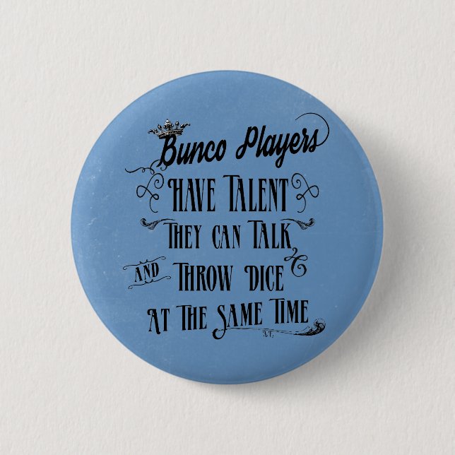 Badge Rond 5 Cm Les joueurs de Bunco ont le talent avec la (Devant)