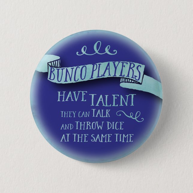 Badge Rond 5 Cm Les joueurs de Bunco ont le talent - style de (Devant)