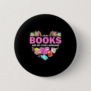 Badge Rond 5 Cm Les livres sont mon langage amoureux Lectrice amou