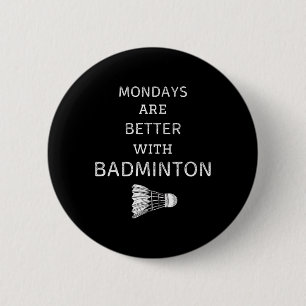 Badge Rond 5 Cm Les Lundi vintages Sont Meilleurs Avec Badminton R