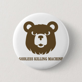 Badge Rond 5 Cm les machines athée de massacre d'ours câlinent le