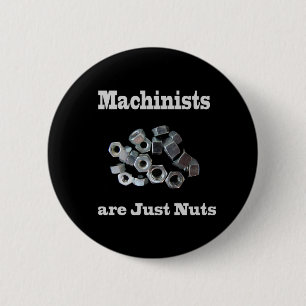 Badge Rond 5 Cm Les Machinistes Ne Sont Que Des Noix Humoristiques