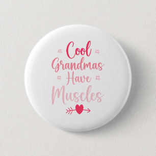 Badge Rond 5 Cm Les mamies cool ont des muscles