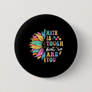 Badge Rond 5 Cm Les maths sont difficiles mais vous aussi Retour a