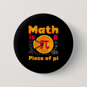 Badge Rond 5 Cm Les Maths Sont Un Morceau De Tarte Bonne Fête Pi M