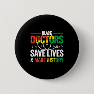 Badge Rond 5 Cm Les médecins noirs sauvent des vies Mois de l'hist