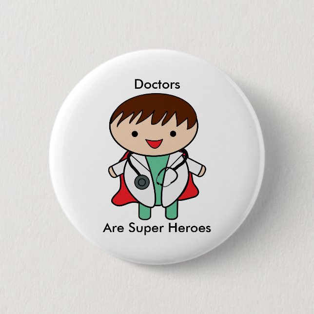 Badge Rond 5 Cm Les médecins sont de super héros (Devant)