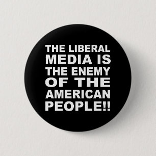 Badge Rond 5 Cm Les médias libéraux est l'ennemi des personnes