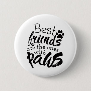 Badge Rond 5 Cm Les meilleurs amis ont des pattes chien compagnon
