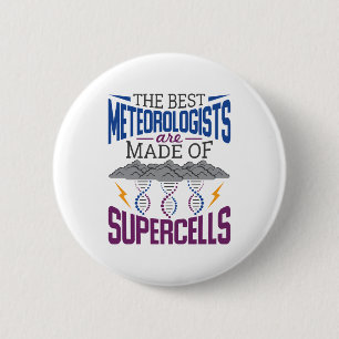 Badge Rond 5 Cm Les Meilleurs Météorologues Sont Faits De Supercel