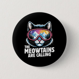 Badge Rond 5 Cm Les Meowtains appellent drôle de ski Humoe Ski C