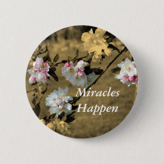 Badge Rond 5 Cm Les miracles se produisent Blossoms Pin Motivation