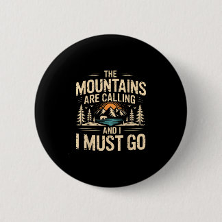 Badge Rond 5 Cm Les montagnes appellent & doivent aller rétro