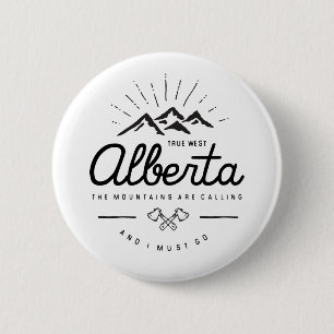 Badge Rond 5 Cm Les Montagnes de l'Alberta disent que je dois alle