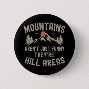Badge Rond 5 Cm Les montagnes ne sont pas seulement drôles, ce son