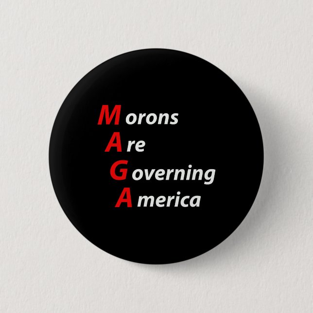 Badge Rond 5 Cm Les Morons dirigent l'Amérique contre Trump (Devant)