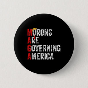 Badge Rond 5 Cm Les Morons dirigent l'Amérique Trump drôle 2024