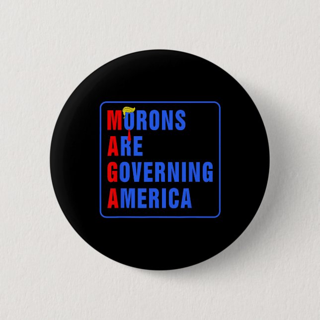 Badge Rond 5 Cm Les Morons dirigent l'Amérique Trump drôle 2024 (Devant)