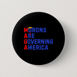 Badge Rond 5 Cm Les Morons dirigent l'Amérique Trump drôle 2024