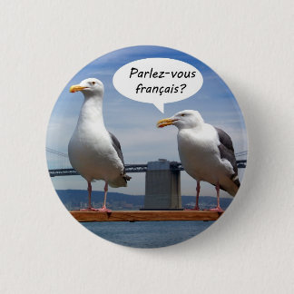Badge Rond 5 Cm Les mouettes parlent français