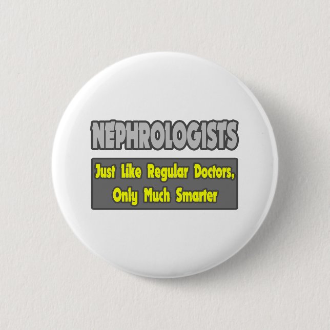 Badge Rond 5 Cm Les néphrologistes... plus intelligents (Devant)