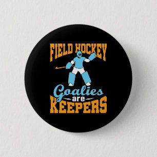 Badge Rond 5 Cm Les objectifs de hockey sur gazon sont des gardien