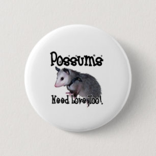 Badge Rond 5 Cm Les "opossums ont besoin d'amour aussi !" buttton