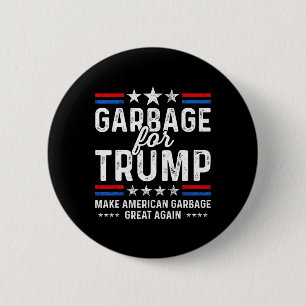 Badge Rond 5 Cm Les Ordures De Trump Font De Trump Le Président De