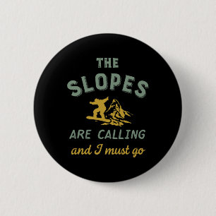 Badge Rond 5 Cm Les Pentes Appelent Je Dois Aller Vintage Retro Sn