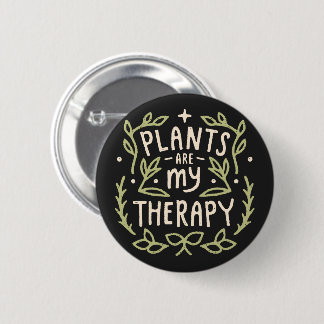 Badge Rond 5 Cm Les plantes sont ma thérapie drôle amateur de plan