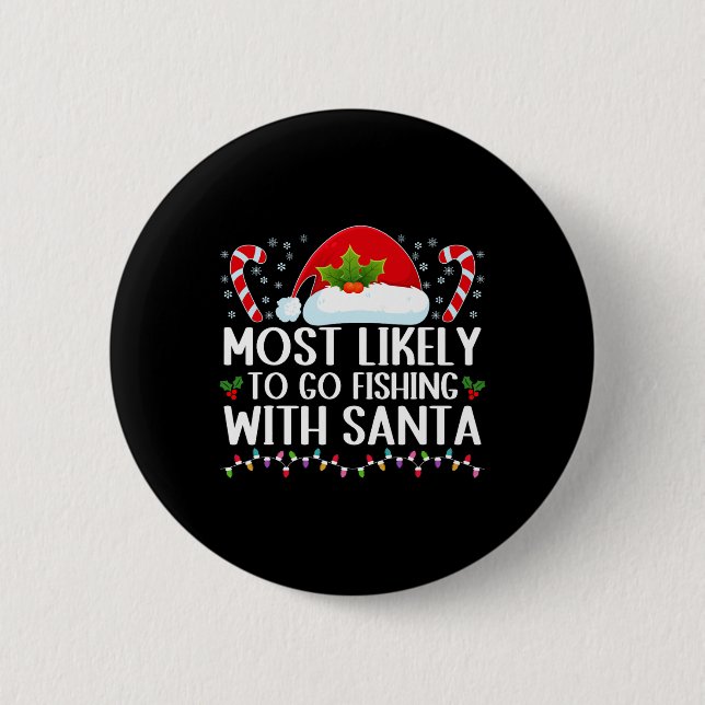 Badge Rond 5 Cm Les Plus Probables D'Aller Pêcher Avec Père Noël L (Devant)